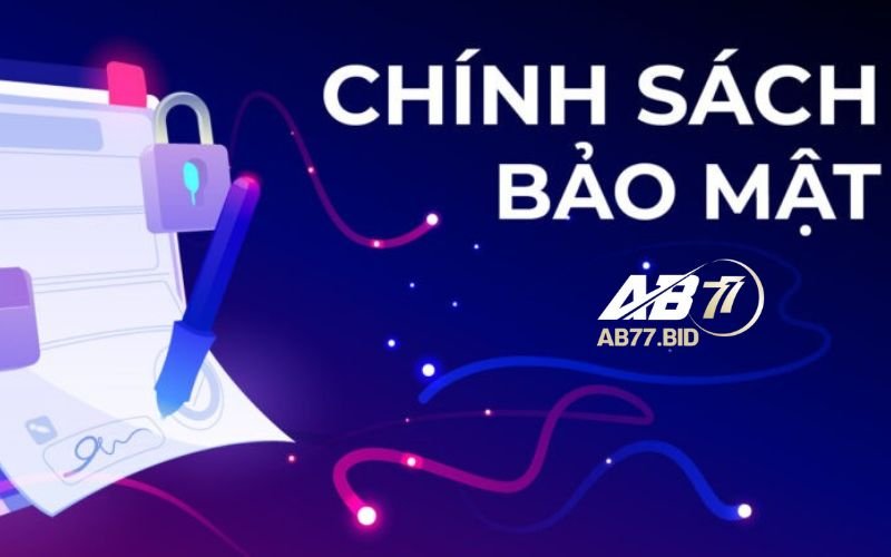 Nội dung chính sách bảo mật của nhà cái AB77