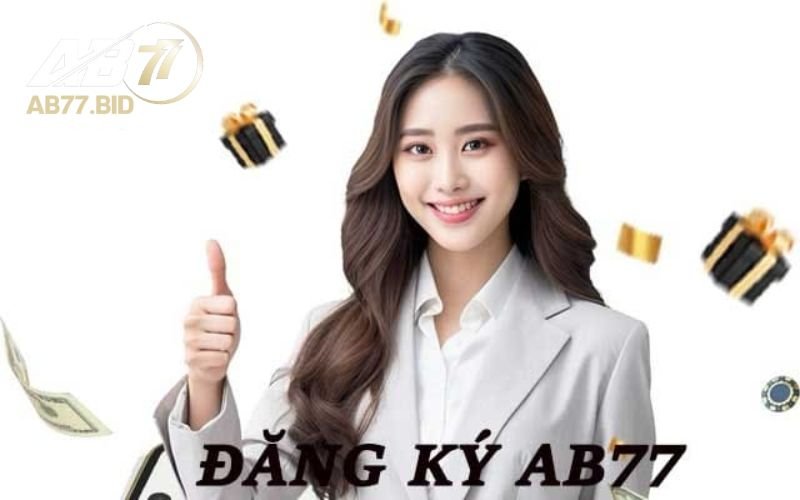 Một vài lợi ích khi đăng ký tài khoản AB77