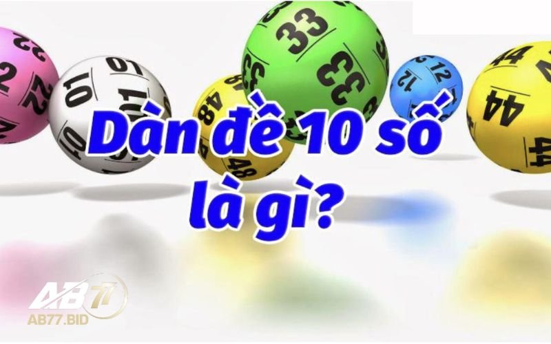 Dàn đề 10 số là gì?