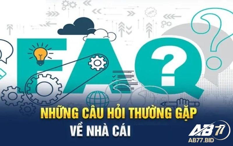 FAQ AB77 - Câu hỏi liên quan tới nạp và rút tiền